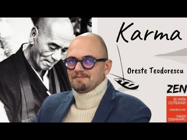 Ce este Karma? | Oreste Teodorescu