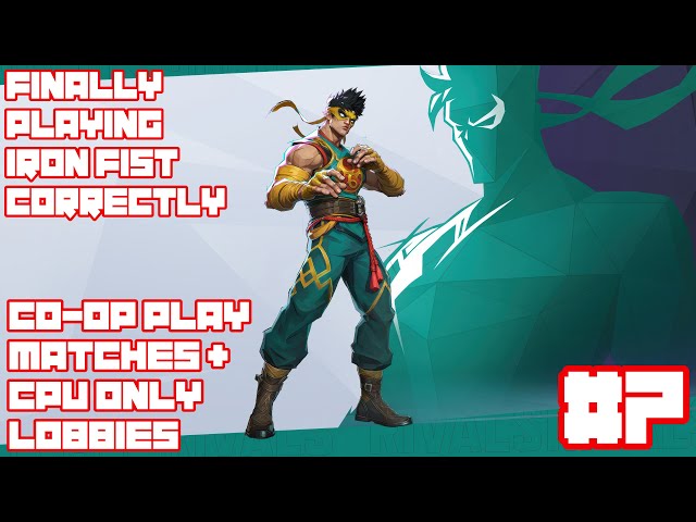 [Marvel Rivals] Finally Playing Iron Fist Correctly | Co-op Play Matches + CPU Only Lobbies | #7