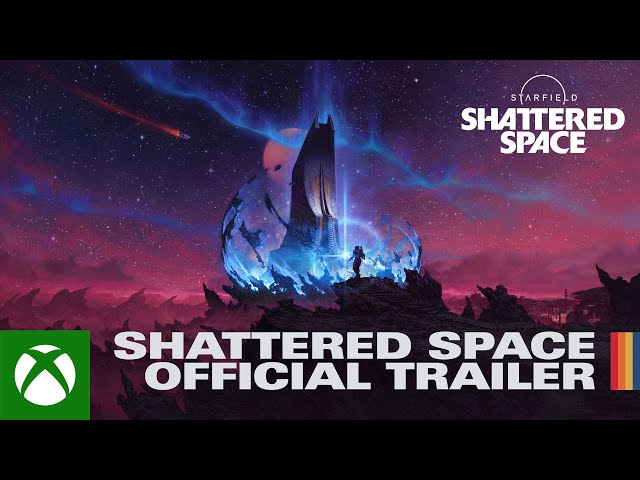 Starfield: Shattered Space - Official Trailer - Xbox Games Showcase 2024