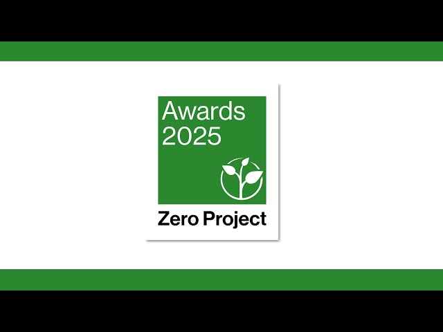 Zero Project Awards 2025: Discover the Awardees! 77 innovative solutions from 45 countries