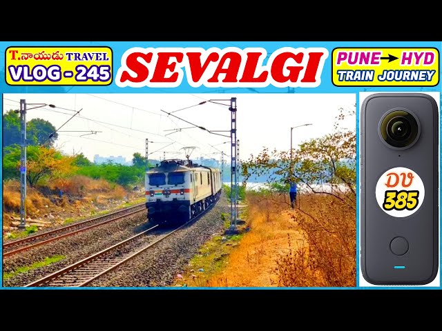 SEWALGI - PUNE TO HYDERABAD TRAIN JOURNEY - T.NAIDU TRAVEL VLOGS WITH TELUGU MOVIE SONGS