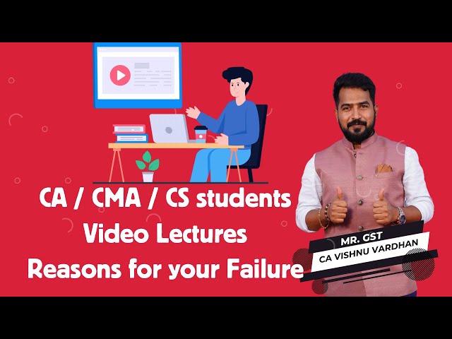 CA / CMA / CS Students - Video Lectures - Reason for Failure