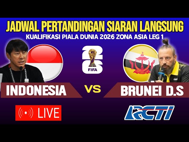 🔴LIVE RCTI MALAM HARI ! JADWAL TIMNAS INDONESIA VS BRUNEI DARUSSALAM, KUALIFIKASI PIALA DUNIA 2026