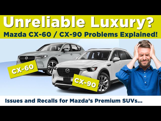 OPINION - Mazda CX-60 and CX-90 Problems, TSBs and Recall review. All major issues/fixes explained!