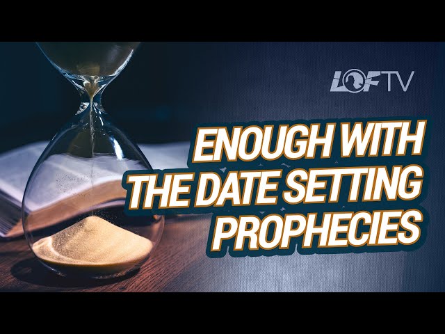 Enough With the Date Setting Prophecies