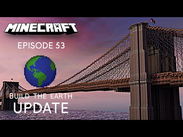 Episode 53 | Build The Earth Update