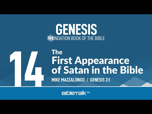 The First Appearance of Satan in the Bible (Genesis 3 Bible Study) – Mike Mazzalongo | BibleTalk.tv