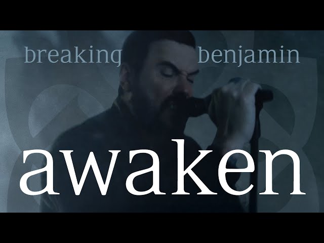 Breaking Benjamin - Awaken (Official Music Video)