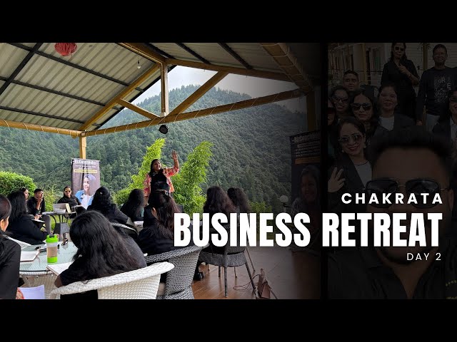 BUSINESS RETREAT 2.0- CHAKRATA DAY-2| BizCoachNeha