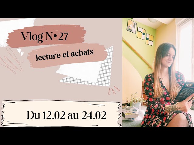 Vlog lecture N•27 ~ lecture et achats