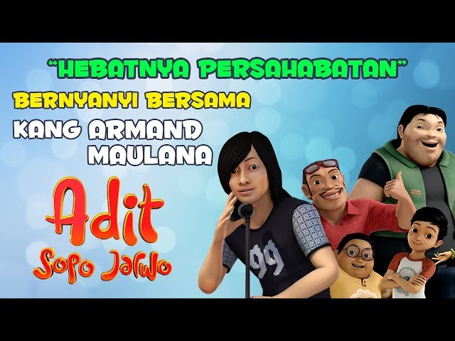 Adit & Sopo Jarwo - Hebatnya Persahabatan (Official Music Video)