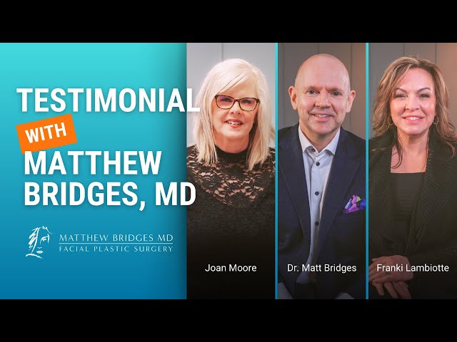 Client Testimonial | Dr. Matthew Bridges, Facial Plastic Surgeon (The Social Ginger)