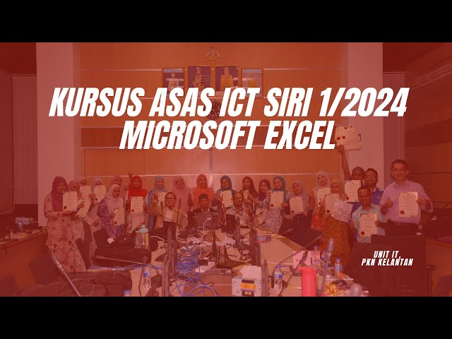 [Video360] Sedutan Kursus Asas ICT Siri 1/2024 : Microsoft Excel