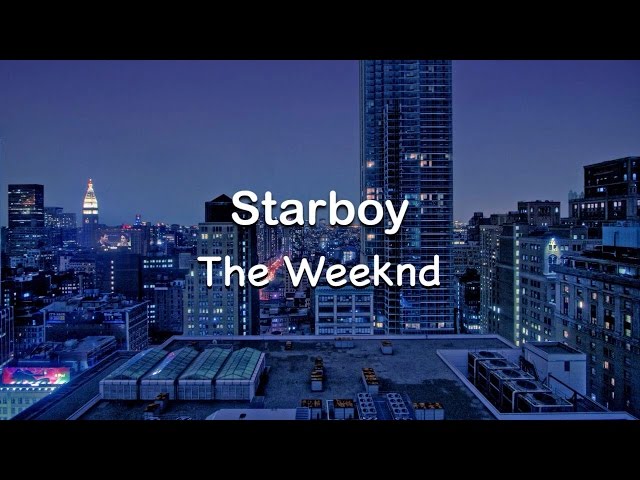 Starboy - The Weeknd [Clean] Lyrics ft. Daft Punk