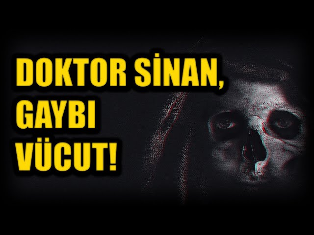 DOKTOR SİNAN, GAYBI VÜCUT! BÖLÜM 71 (Korku Hikayeleri Hüddam Hikayeleri Paranormal)