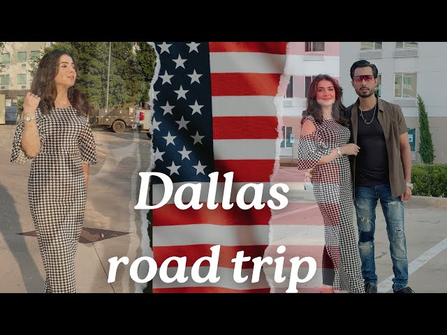 Dallas Ka Road Trip | Dua Malik Vlogs