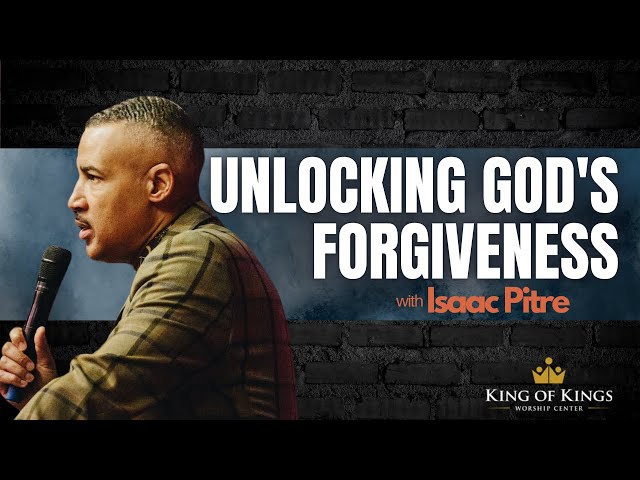 Isaac Pitre: Unlocking God's Forgiveness