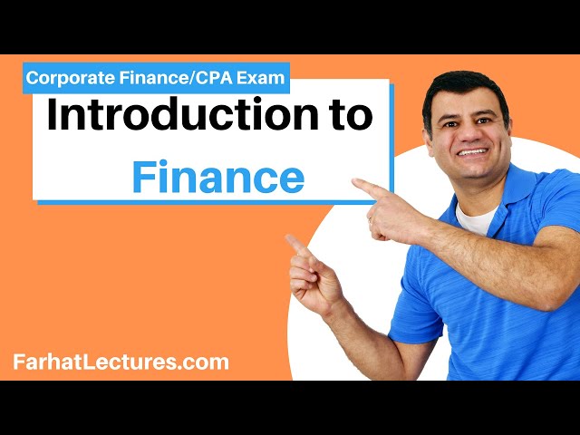 Introduction to Finance | Introduction to Corporate Finance | Finance Course CPA Exam BAR. Ch 1 pt 1