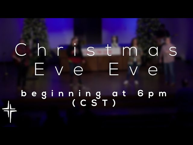 Contemporary Worship Christmas Eve Eve | December-23-2024