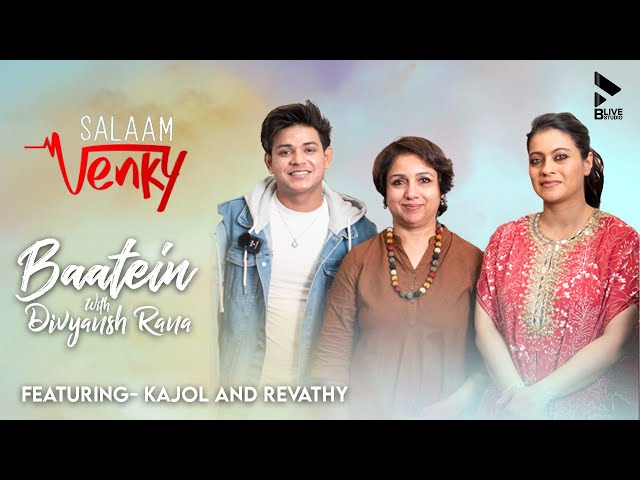 Baatein With Divyansh Rana | Salaam Venky | Kajol | Revathy | New Hindi Movie 2022 | Episode 8