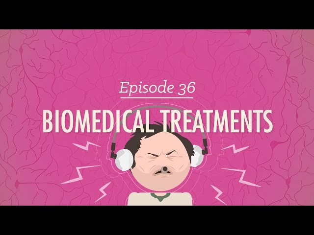 Biomedical Treatments: Crash Course Psychology #36