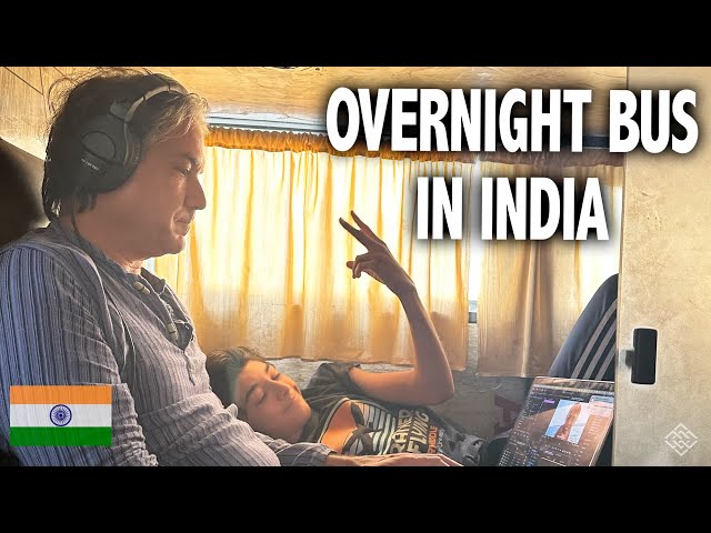 Experiencing Overnight Bus Travel in India | EP 371