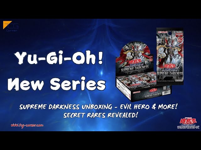 Yu-Gi-Oh! Supreme Darkness Unboxing - Ultimate Rares & Deck Upgrades! Evil Hero, Tenyi & More!