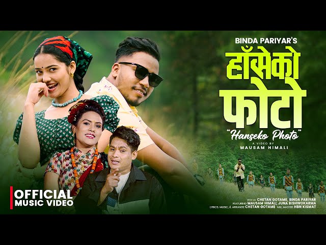 Haseko Photo • Chetan Gotame • Binda Pariyar •Ft. Juna B.K  • Mausam Himali • New Nepali Song 2081