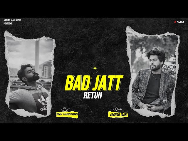 BAD JAAT RETUN (OFFICAL SONG) SINGGA x PARVESH VERMA | LATEST PUNJABI SONG 2024 @asgharjaanimusic