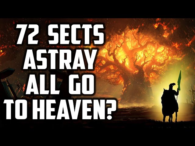 72 Sects Gone Astray Will End Up In Heaven? Sufi Meditation Center