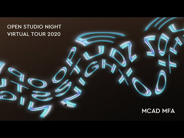 MCAD MFA Open Studio Night Virtual Tour 2020