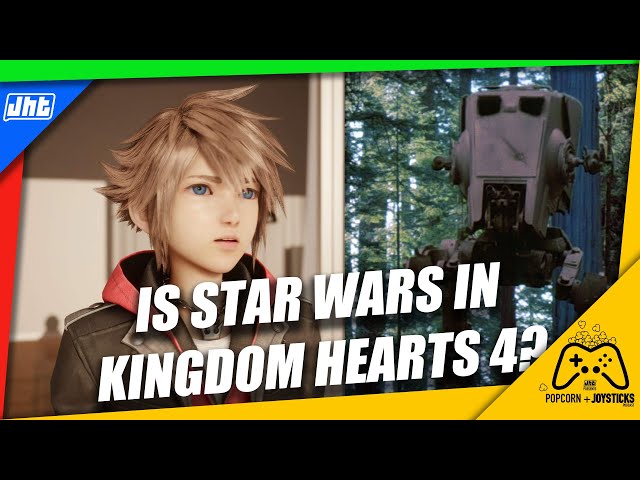 Is STAR WARS In KINGDOM HEARTS 4? | Popcorn & Joysticks Podcast #4 | JHT