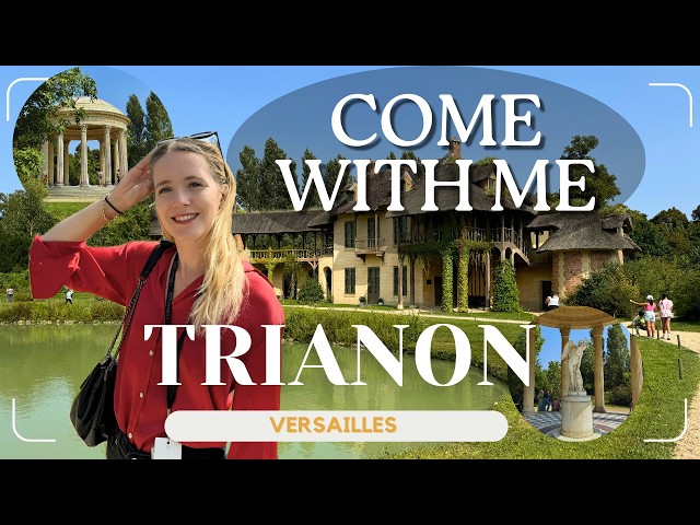 Guide to the Trianon & Versailles Gardens: Tips You Need to Know!