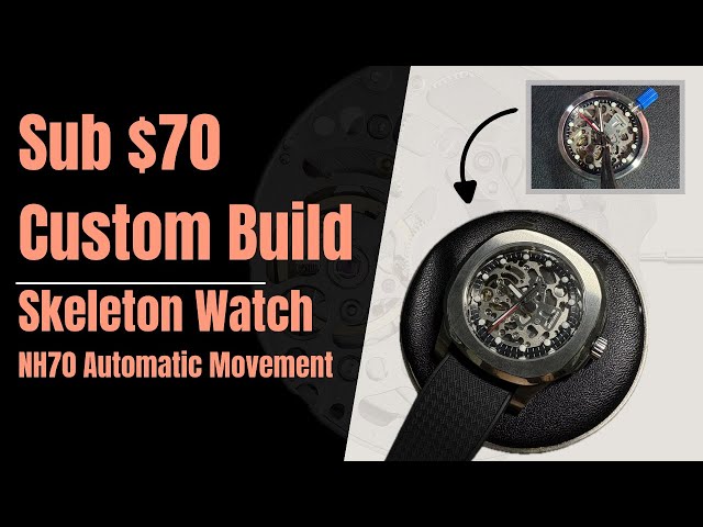 How to Build a DREAM Automatic Skeleton Watch Under $70 | Seiko NH70 Mod | Aliexpress Tips & Tricks