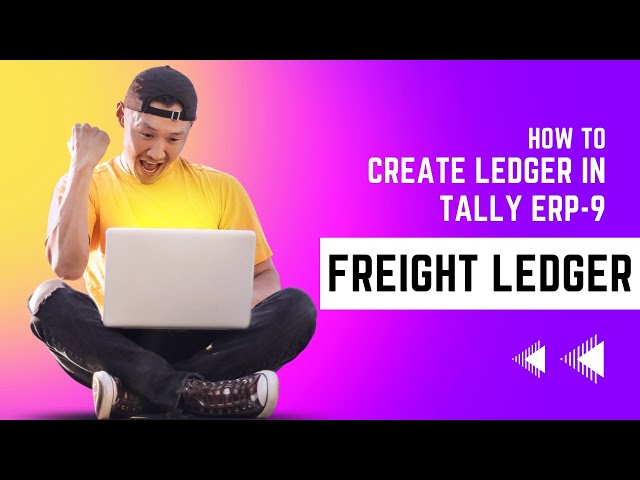 How to create Freight Ledger in Tally