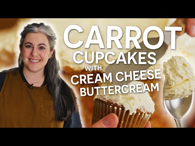 Claire Saffitz's Ultimate Carrot Cupcake with Cream Cheese Buttercream | Dessert Person