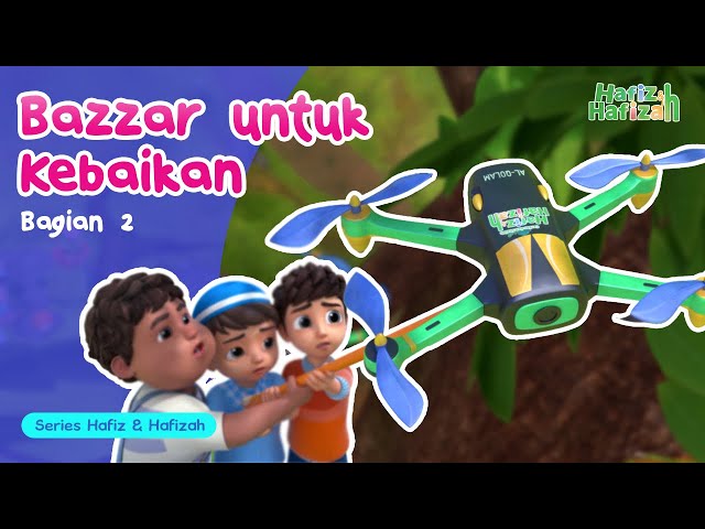 Bazzar Untuk Kebaikan (Part 2) | Kartun Anak-Anak Islami |  Hafiz & Hafizah | Eps 09