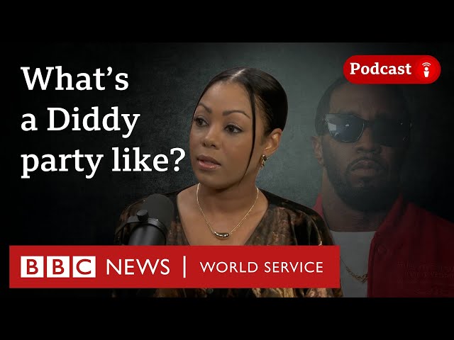 Behind the scenes of a celebrity party - Diddy on Trial podcast, BBC World Service