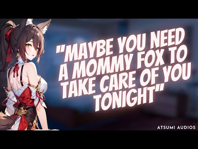 Cared By Your Mommy Fox Girlfriend {F4M} [ASMR ROLEPLAY]