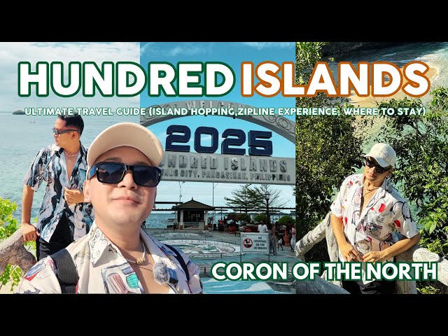 Ultimate Guide to Hundred Islands Pangasinan 2025 (Best Beaches, Tips, & Hidden Spots) | Josh Aragon