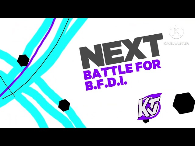 KTV Next Bumper: Battle for B.F.D.I.