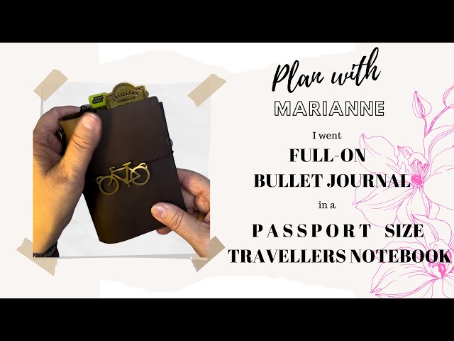 Full on Bullet Journal in a Passport Size Travellers Notebook