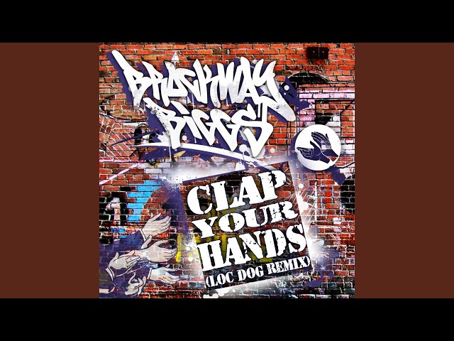 Clap Your Hands (DJ Loc Dog Jr Remix) (Instrumental)