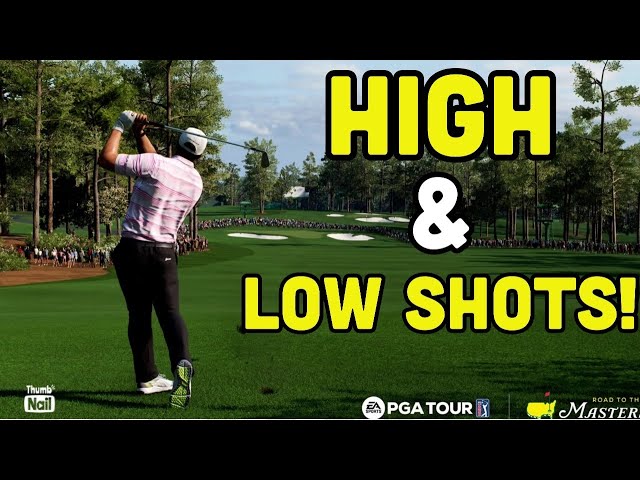 PGA Tour: Road to the Masters - Using HIGH and LOW Shots GUIDE!