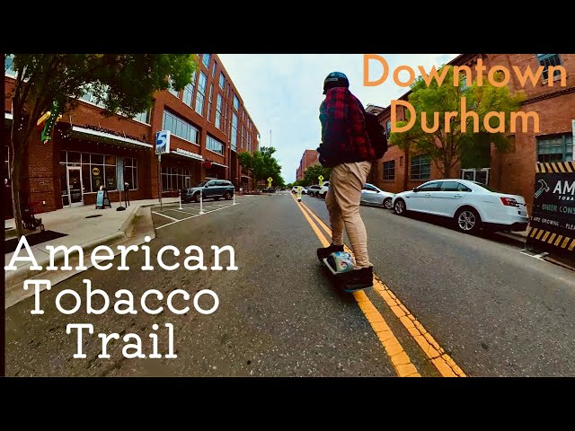 Downtown Durham | American Tobacco Trail |Onewheel GT