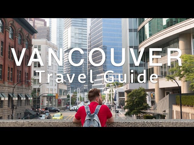 🇨🇦 VANCOUVER Travel Guide 🇨🇦 | Travel Better in Canada!