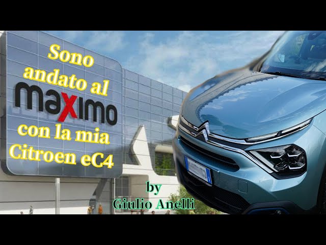 con la Citroen eC4 sono andato al Maximo Shopping Center