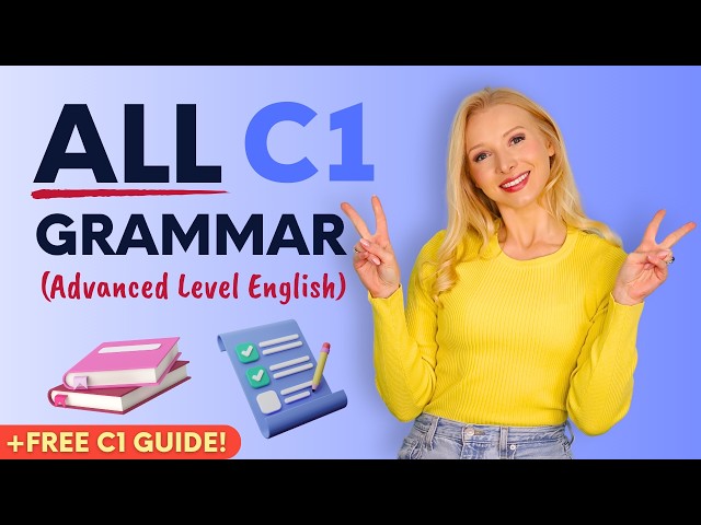 ALL Grammar for ADVANCED (C1 Level) English in 12 minutes in 2025