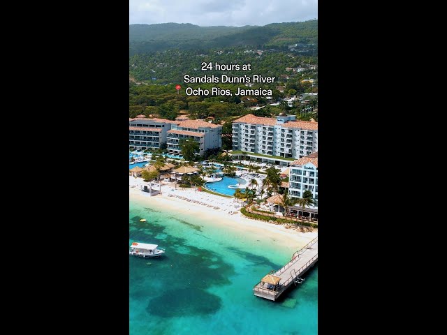 24 Hours At Sandals Dunn's River.