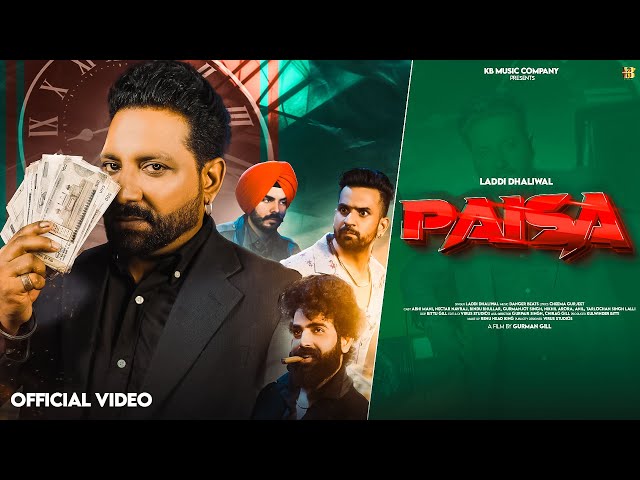 Paisa (Official Video) | Laddi Dhaliwal | Cheema Gurjeet | New Punjabi Song 2024 | Kb Music Company